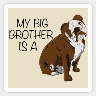 My Big Brother Is A Cute English Bulldog Sticker